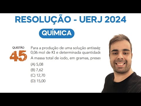 UERJ 2024 Para a produção de uma solução antisséptica à base de iodo foram empregados 0,02 mol de I2