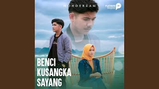 Download lagu Benci Kusangka Sayang mp3
