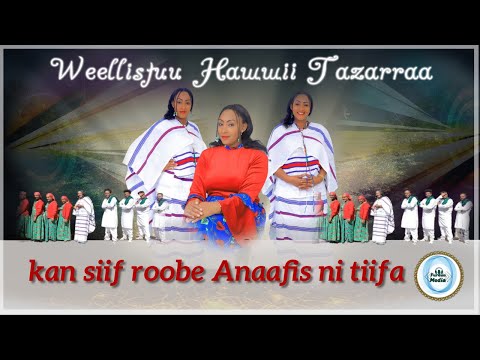 Hawwii Tazarraa “ kan siif roobe Anaafis ni tiifa hawi tezera new music 2021