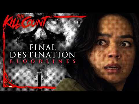 Final Destination Bloodlines (2025) KILL COUNT