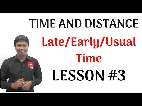 Time and Distance _LESSON #3(Late/Early/Usual Time) Video