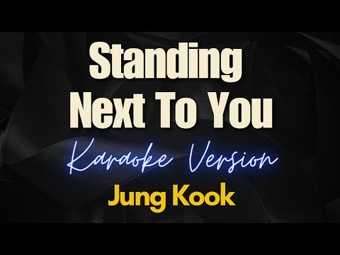 Jung Kook - Standing Next To You (Karaoke)