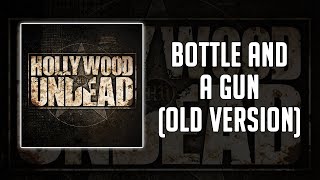 Hollywood Undead - Bottle and a Gun [Old Version]