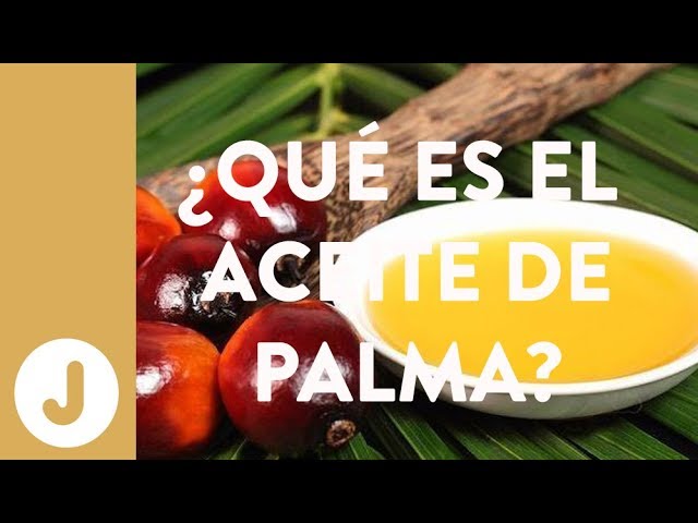 El vídeo viral que deja en mal lugar al aceite de palma