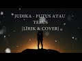 Putus Atau Lanjut Judika Cover Lirik Metha Zulia