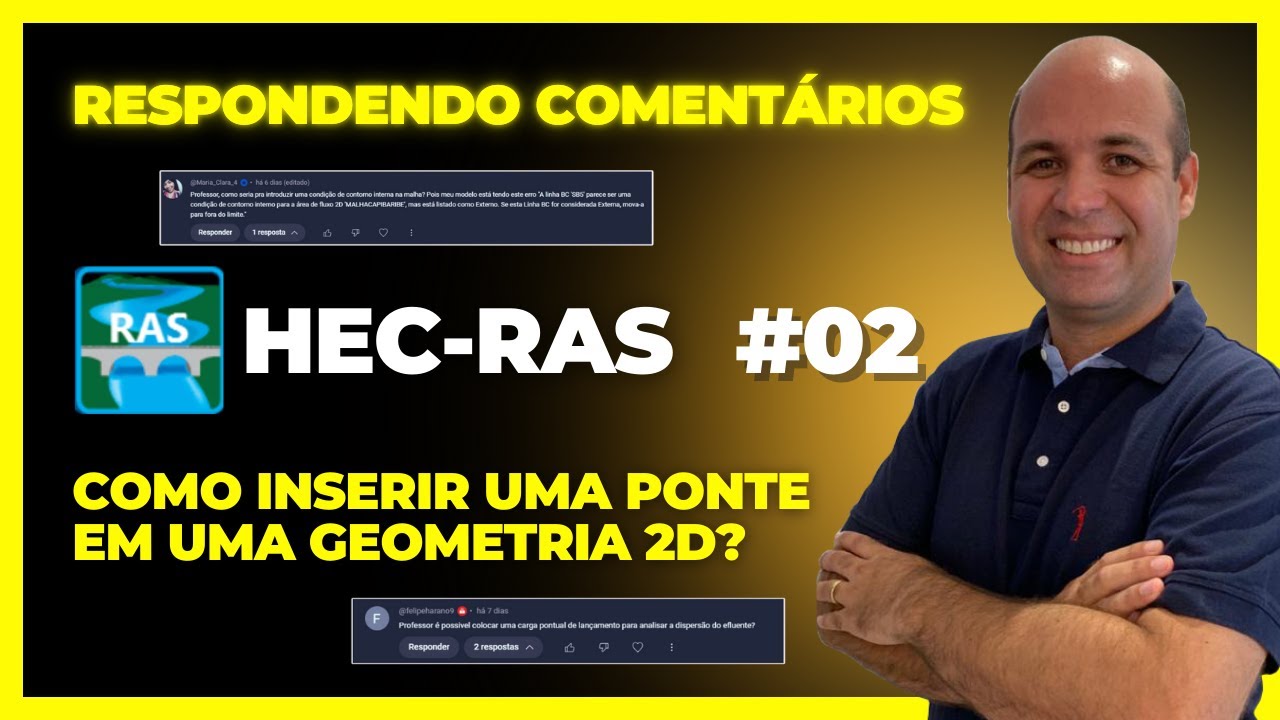 Respondendo comentários sobre HEC-RAS - Ep.02: Como inserir uma ponte em uma Geometria 2D?