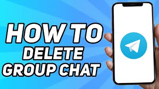 How to Delete Group Chat on Telegram (2025)