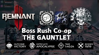 REMNANT 2 - Boss Rush Co-op: The Gauntlet (APOCALYPSE) | Engineer goes brrrrrrrrrrrrrr