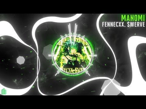 fennecxx, $werve - MANOMI