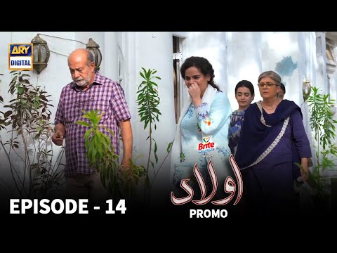 Aulaad Episode 14 - Presented by Brite -  Promo - ARY Digital Drama