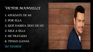 Víctor Manuelle TODOS SUS EXITOS APIÁDATE DE MÍ, HE TRATADO y más