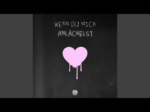 wenn du mich anlächelst
