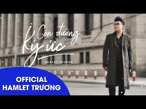 Con đường ký ức - Hamlet Trương