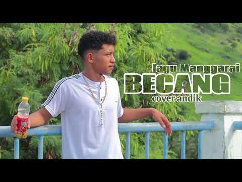 LAGU MANGGARAI || BECANG || COVER ANDIK