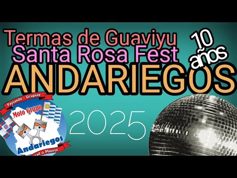 🇺🇾 ANDARIEGOS - SANTA ROSA FEST - TERMAS DE GUAVIYU ♨️