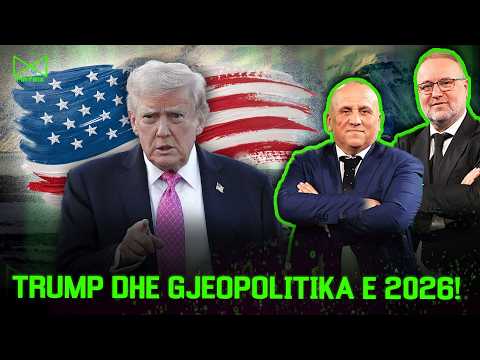 Trump dhe gjeopolitika e 2026! - Mehmet Kalisi & Ilir Kulla - MATRIX