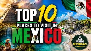 TOP 10 MEXICO DESTINATIONS #travel #mexico #cats #europe #usa #america #fifa