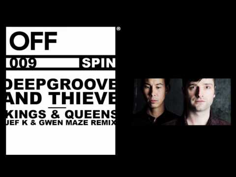 Deepgroove & Thieve - Kings & Queens (Jef K & Gwen Maze RMX) - OFFSPIN009