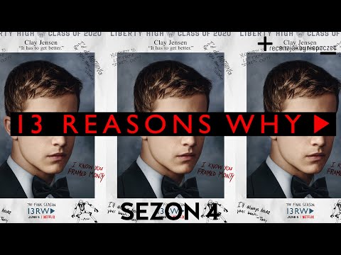 13 POWODÓW: FINAŁOWA KATASTROFA ważnego (kiedyś) serialu. Recenzujemy 4 sezon