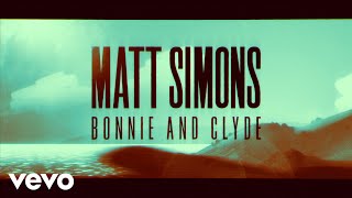 Matt Simons - Bonnie &amp; Clyde (Getaway) - official lyric video