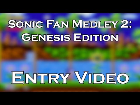 Sonic Fan Medley 2: Genesis Edition ~ Entry Video!
