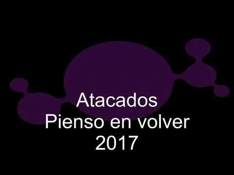 Atacados - Pienso en volver