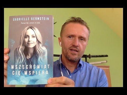 Markowski czyta cz. 12 - "Wszechświat Cię wspiera" - Gabrielle Bernstein