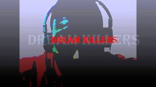 Dream Killers
