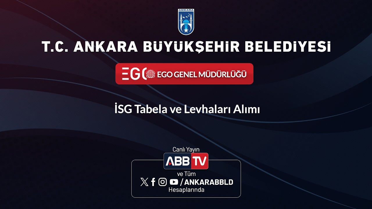 EGO GENEL MÜDÜRLÜĞÜ - İSG TABELA VE LEVHALARI ALIMI