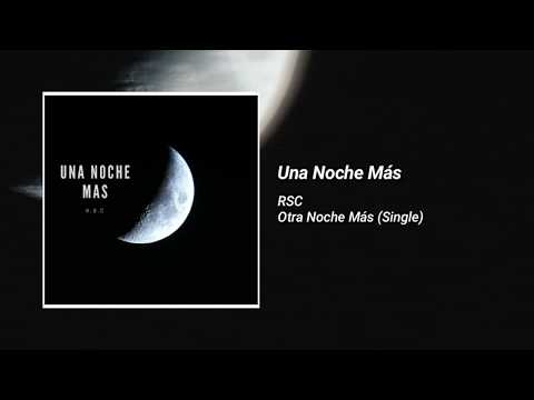 R.S.C - UNA NOCHE MAS