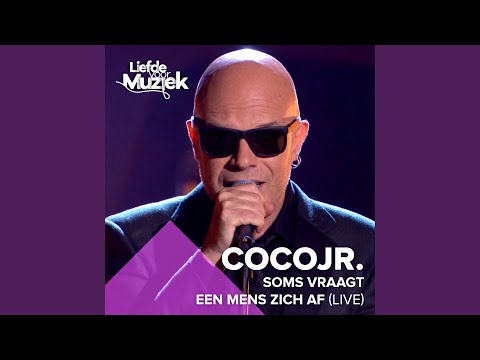 Soms Vraagt Een Mens Zich Af - Coco jr.