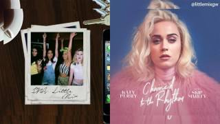 Love Drunk &amp; Chained to the Rhythm [Little Mix &amp; Katy Perry]