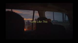 Ben Rector - Love Like This (Lyrics)