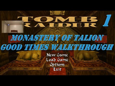 CaC-19 Monastery of Talion (TR4 TRLE) - Good Times Walkthrough
