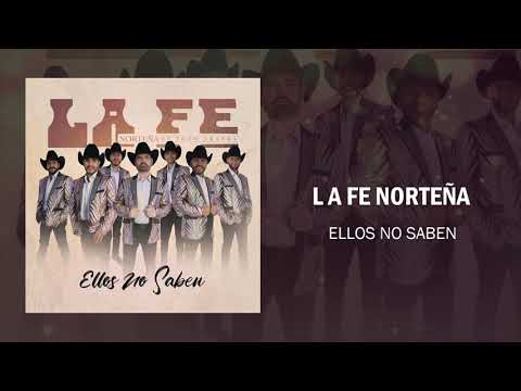 La Fe Norteña - Ellos No Saben (2021)