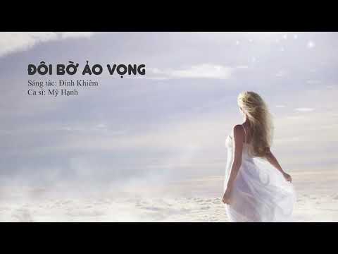 Đôi bờ ảo vọng - Mỹ Hạnh