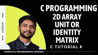 Unit or Identity Matrix | C Programming