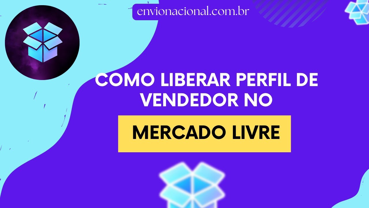 Como liberar perfil de vendedor no Mercado Livre