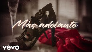 La Arrolladora Banda El Limón De René Camacho - Más Adelante (LETRA)