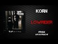 Korn - Lowrider [Lyrics Video]