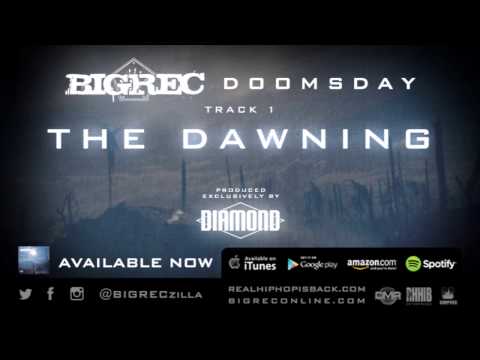 BIGREC - "The Dawning" (produced by DIAMOND D)