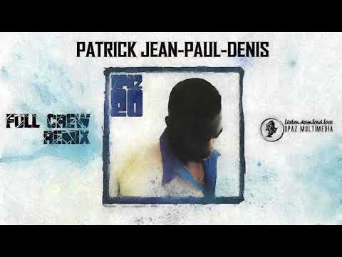 Patrick Jean-Paul-Denis, Special Love - Full Crew remix