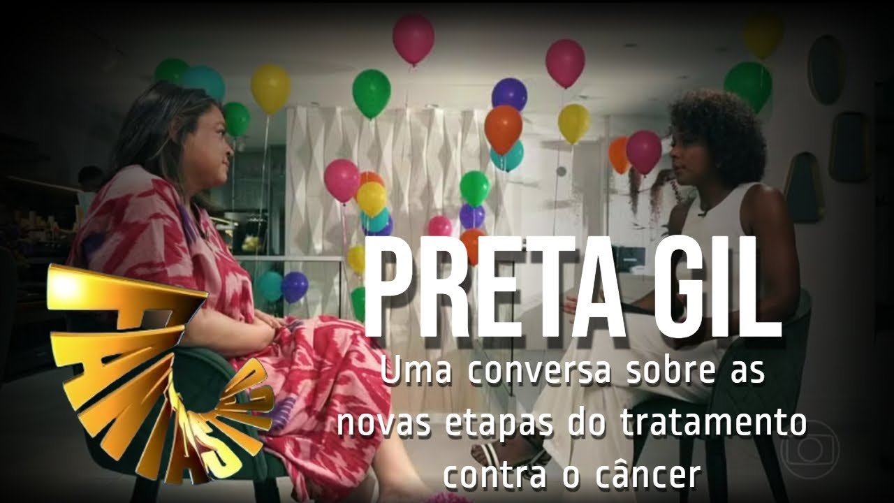 🌐 FANTÁSTICO: Uma Conversa com Preta Gil sobre as novas etapas do tratamento contra o câncer.