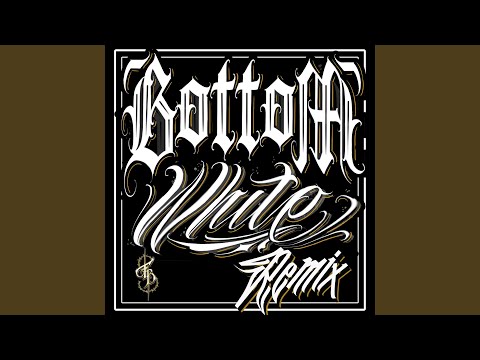 Bottom White ((Remix))