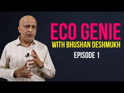 Eco Genie With Bhushan Deshmukh | Episode 1 | Essential Discussion For UPSC Aspirants