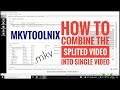 How to combine/merge the splitted/different clips using mkvtoolnix |.mkv files|