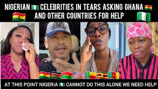 😢 Nigerian 🇳🇬 Celebrities In Tears Asking Ghana 🇬🇭 And Other African Countries For Help 