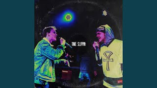 Time Slippin&#39; (feat. Dr. Ing)