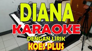 Download lagu DIANA KARAOKE KARAOKE II LIRIK II HD E DO... mp3