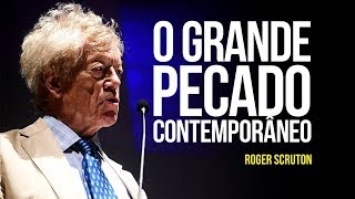 O grande pecado contemporâneo